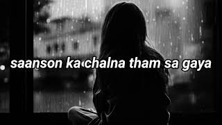 saanson ka chalna tham sa gaya  mind relaxing song [upl. by Nicolette294]