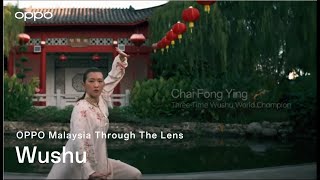 OPPO Malaysia Through The Lens  Wushu [upl. by Ecad]