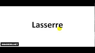 How to pronounce Lasserre [upl. by Nitniuq820]