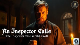 An Inspector Calls The Inspector vs Gerald Croft  Podcast [upl. by Sussna635]