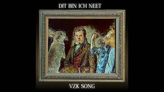 Dit Bin Ich Neet  VZK SONG [upl. by Enrobso]