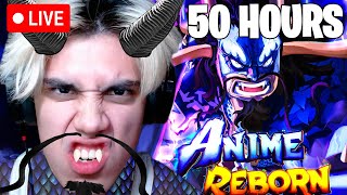 🔴50 HOUR ANIME REBORN RELEASE STREAM p3 [upl. by Enomrej795]