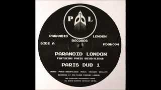 Paranoid London Feat Paris Brightledge  Dub 1 [upl. by Corella]