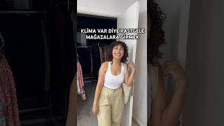 KLİMA VAR DİYE RASTGELE MAĞAZALARA GİRMEK shorts komedi eğlence mizah tuğbayılmaz funnyshorts [upl. by Nerehs]