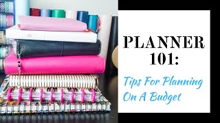 Planner 101 Tips For Planning On A Budget [upl. by Jacquenette]