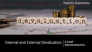 Internal Devaluation and External Devaluation I A Level and IB Economics [upl. by Hays712]