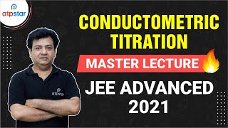 Conductometric Titration  Electrochemistry  Master Lecture  JEE Advanced 2021 [upl. by Nawek]