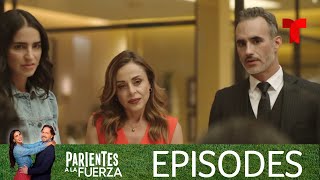 Parientes a la Fuerza  Episode 58  Telemundo English [upl. by Evers]