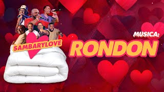 RONDON SAMBARYLOVE [upl. by Parrnell401]