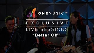 Better Off by Apartel  One Music Live [upl. by Ynhoj]