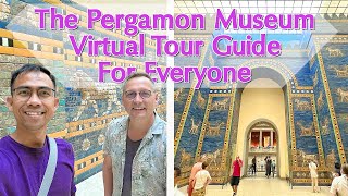 The Pergamon Museum Virtual Tour  Berlin Germany  The Planet V 4K 24FPS [upl. by Ssilb]