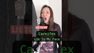 【vocal cover】 Carnifex  Lie to my face [upl. by Lula]