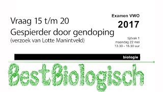 Biologie Examen VWO 2017 1e tijdvak vraag 15 tm 20 [upl. by Cherilynn953]