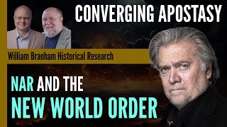 Converging Apostasy NAR and the New World Order  Episode 188 Branham Research Podcast [upl. by Twitt]