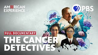 The Cancer Detectives  Full Documentary  AMERICAN EXPERIENCE  PBS [upl. by Anemolif]