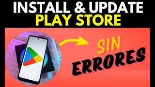 📲 Cómo Instalar Play Store Actualizado en tu Celular o Tablet ⏳ [upl. by Eniamej]