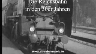 Die Reichsbahn in den 30er Jahren [upl. by Thetisa]