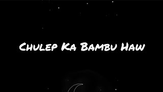 Chu Lep Ka Bambu Haw Lepcha Song Lyrics [upl. by Brietta]