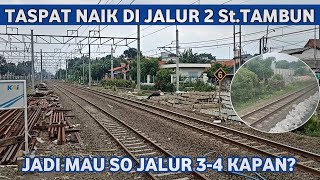 REVISIT STASIUN TAMBUN TASPAT JALUR 2 NAIK MENAGIH JANJI SWITCH OVER JALUR 34 NEW 712024 [upl. by Yalonda]