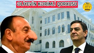 İlham Əliyev niyə Əli Kərimlidən qorxur  Onu şərləyib içəri atmaq fikrinə düşüb [upl. by Hastie]