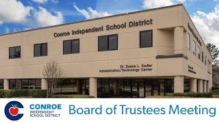 Conroe ISD Board of Trustees Meeting June 18 2019 [upl. by Nahguav347]