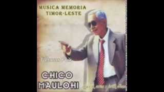 HAMUTUK FALI ONA  Chico Maulohi The Legend [upl. by Marcos]