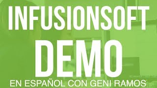 Demo Tutorial Gratis de Infusion Soft en Español paso a paso con Geni Ramos [upl. by Roydd]