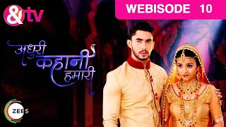 Adhuri Kahaani Humari  Webisode  10  Laksh  Makwana  Indian Romantic Hindi Tv Show And Tv [upl. by Yssis]