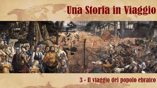 UNA STORIA IN VIAGGIO 3  Il viaggio del popolo ebraico [upl. by Meedan]