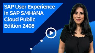 SAP User Experience in SAP S4HANA Cloud Public Edition 2408 [upl. by Baptist]