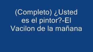 Usted es el pintorEl Vacilon de la mañana completo [upl. by Karmen]