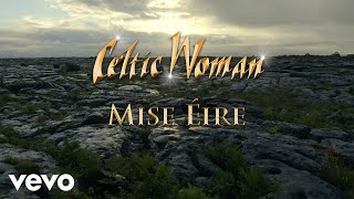 Celtic Woman  Mise Éire Lyric Video [upl. by Ahsienal4]