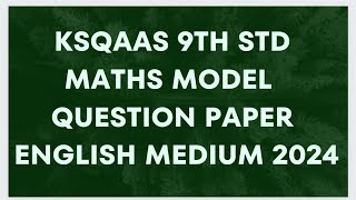 9th std Maths Model Question paper 2024KSQAAS Maths MODEL QUESTION PAPER 2024 ENGLISH MEDIUM [upl. by Aicined117]