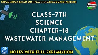 Class  7th  Science  Chapter  18  Wastewater Management  Notes [upl. by Atnuahs574]