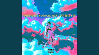 Everyday Normal Guy 2 FREESTYLE [upl. by Enylcaj]