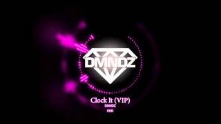 DMNDZ  Clock It VIP [upl. by Ilera208]