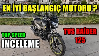 TVS RAİDER 125 İNCELEMESİ  TOP SPEED  EN İYİ BAŞLANGIÇ MOTORU [upl. by Misti978]