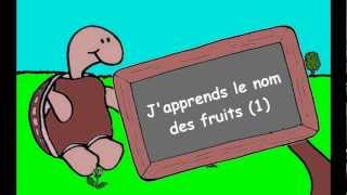 14 Japprends le nom des fruits 1 [upl. by Uttica566]