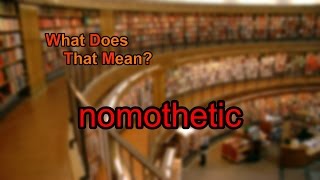 What does nomothetic mean [upl. by Dosi]