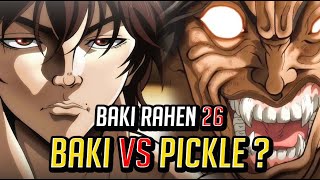 PICKLE CONTRA BAKI  BAKI RAHEN 26  CAPÍTULO COMPLETO [upl. by Domeniga257]