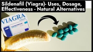 Sildenafil for ED Uses Dosage Effectiveness Side Effects and Best Natural Alternatives [upl. by Nade]