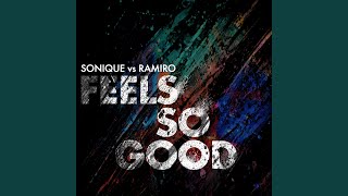 It Feels So Good Sonique vs Ramiro Damon Hess Club Mix Radio Edit [upl. by Nauq]