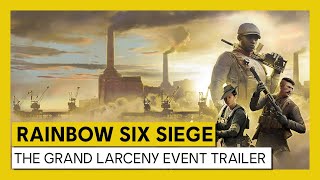 Tom Clancy’s Rainbow Six Siege The Grand Larceny Event Trailer  Ubisoft DE  Ubisoft DE [upl. by Arzed]