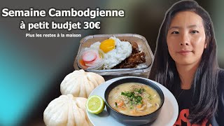 SEMAINE CAMBODGIENNE 30€ PLUS LES RESTE DE LA MAISON CUISINE RELAXE [upl. by Aikin712]