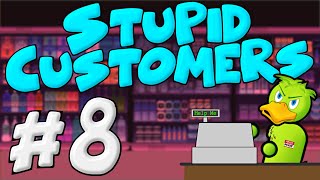 Stupid Customers In Retail 8  Retail Problems [upl. by Sherill]