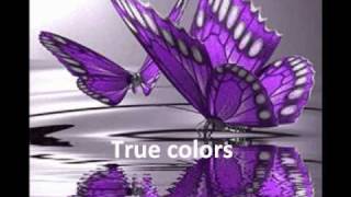 True Colors w lyrics  Cyndi Lauper [upl. by Ardnekahs]