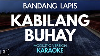 Bandang Lapis  Kabilang Buhay KaraokeAcoustic Version [upl. by Stoneham]