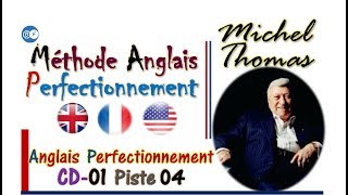 Anglais Perfectionnement CD 01 Piste 09 Michel Thomas [upl. by Gyatt]