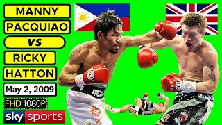 54  Manny Pacquiao 🇵🇭 VS 🇬🇧 Ricky Hatton  May 2 2009  SKY SPORTS  FHD 1080P [upl. by Airbmat859]