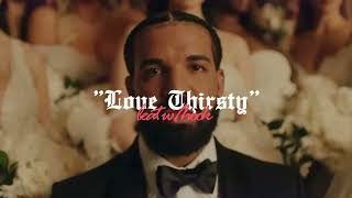 FREE Drake RNB BEAT WITH HOOK quotLove Thirstquot  OPEN VERSE TYPE BEAT 2024 [upl. by Salhcin]